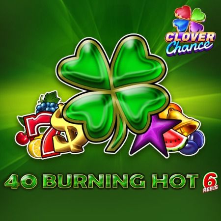 40 Burning Hot 6 reels